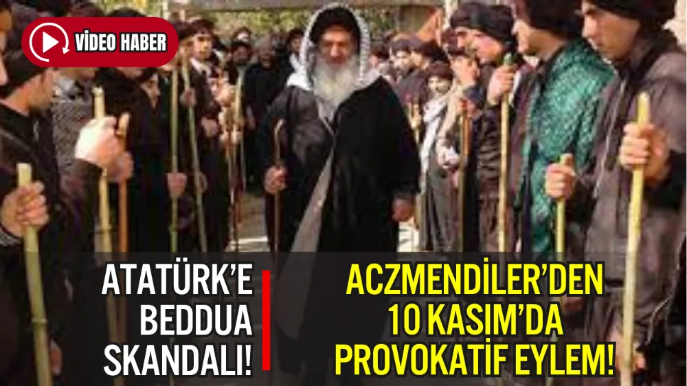 ATATÜRK’E BEDDUA SKANDALI!