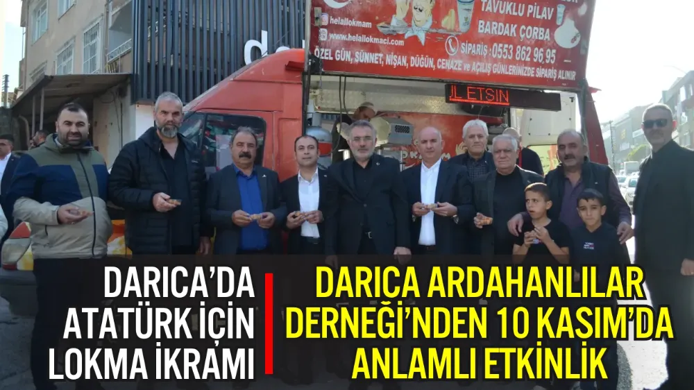 DARICA ARDAHANLILAR DERNEĞİ’NDEN 10 KASIM’DA ANLAMLI ETKİNLİK