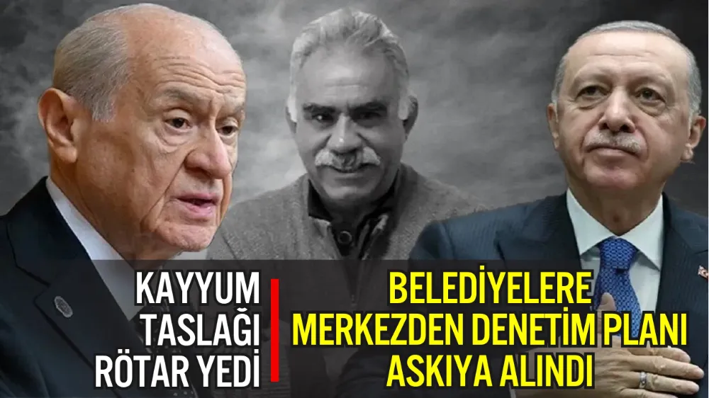 AK PARTİ’NİN KAYYUM TASLAĞI RÖTAR YEDİ