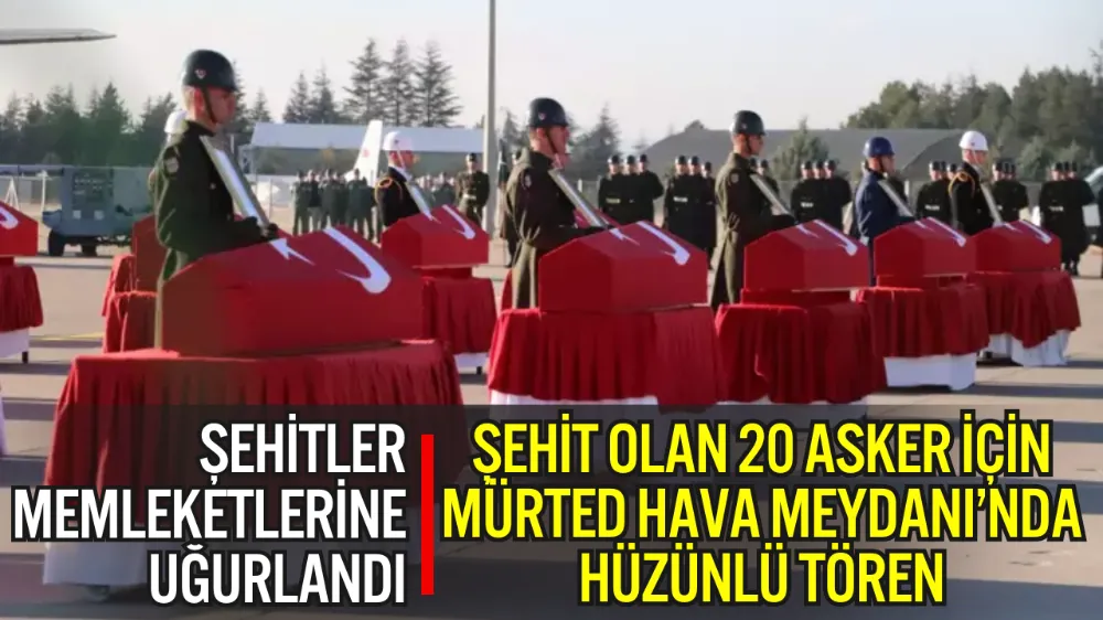 GÜRCİSTAN–AZERBAYCAN SINIRINDA ŞEHİT OLAN 20 ASKER İÇİN MÜRTED HAVA MEYDANI’NDA HÜZÜNLÜ TÖREN